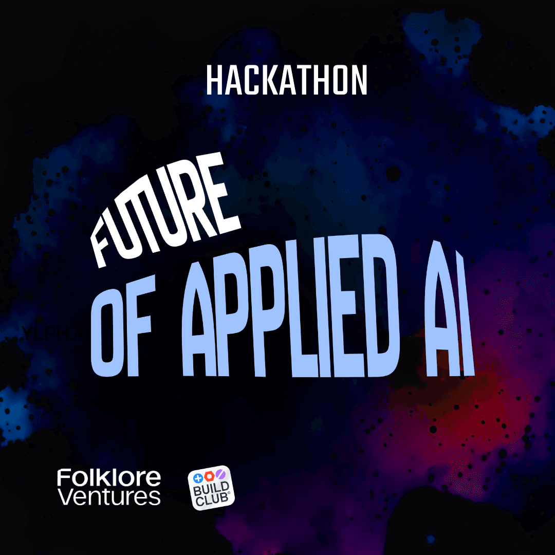 Folklore Ventures x Build Club: Future of Applied AI